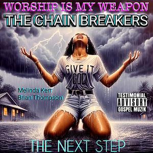 Worship Is My Weapon (feat. Melinda Kerr & Brian Thompson)