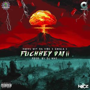 Fuchhey Bhai (II) (Explicit)