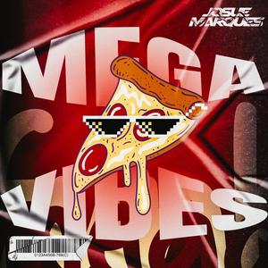 Mega Vibes