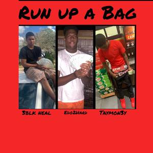 Run Up A Bag (Explicit)