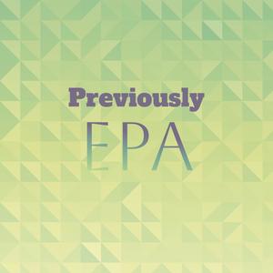 Previously Epa