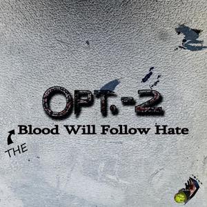 The Blood Will Follow Hate
