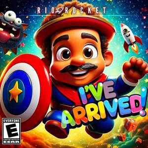 I’ve Arrived! (Explicit)