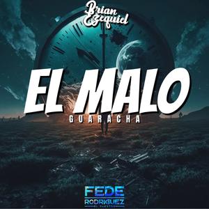 El Malo (Guaracha) (feat. Fede Rodriguez)