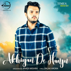 Akhiyan De Hanju - Single