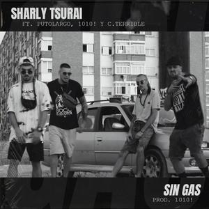 Sin gas (feat. Putolargo, 1010! & C.Terrible) [Explicit]