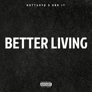 Better Living (Explicit)