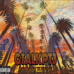 Gtalk, Pt. 3 (feat. Eli G) [Explicit]