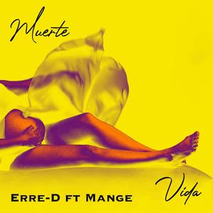 Muerte y Vida Erre-D (feat. Mange)