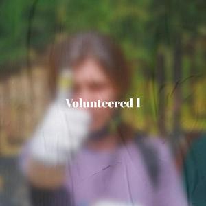 Volunteered I