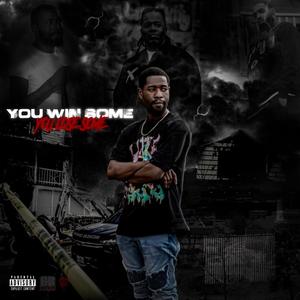 You Win Some, You Lose Some (feat. Sauna Rell, Jae Nes & Jimmy Zoe) (Explicit)
