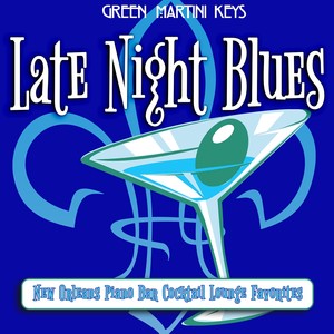 Late Night Blues: New Orleans Piano Bar Cocktail Lounge Favorites