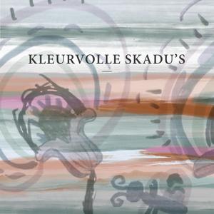 KLEURVOLLE SKADU'S