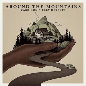 Around The Mountains (feat. Trey Detroit)