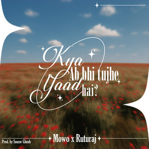 Kya Ab Bhi Tujhe Yaad Hai?