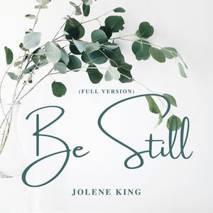 Be Still (Full Version)