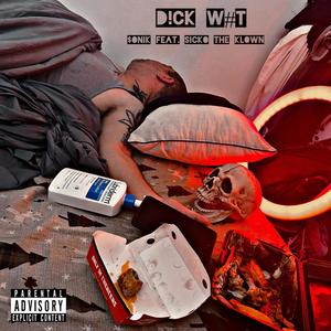 D!ck W#t (feat. SICKO the KLOWN) [Explicit]