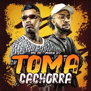 TOMA CACHORRA (Explicit)