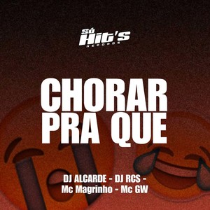 Chorar Pra Que (Explicit)