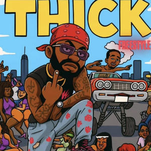THICK (FREESTYLE) (REMIX VERSION|Explicit)