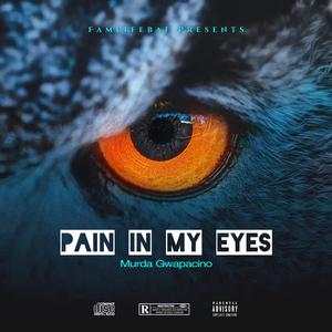 Pain In My Eyes (Explicit)