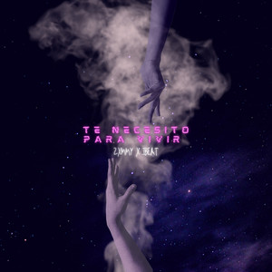 Te Necesito para Vivir