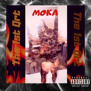 Moka the First Quarter (Explicit)