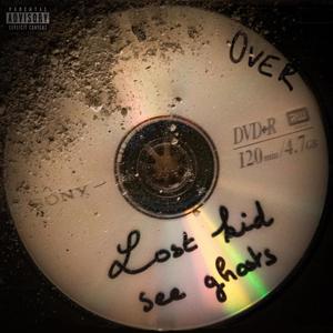 LOST KID SEE GHOSTS (Explicit)