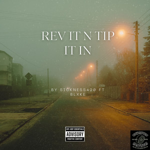 Rev It n Tip It In (Explicit)