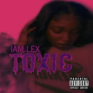 Toxic,iamlex