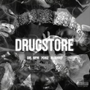 DRUGSTORE (feat. Yohz & Albinny) (Explicit)