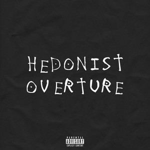 Hedonist Overture (Explicit)