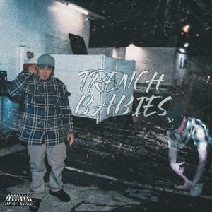 Trench Babies (feat. Sanedasteppa) (Explicit)
