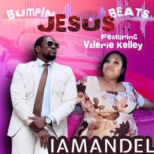 Bumpin Jesus Beats (feat. Valerie Kelley)