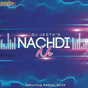 Nachdi Ne (feat. Bakshi Billa)