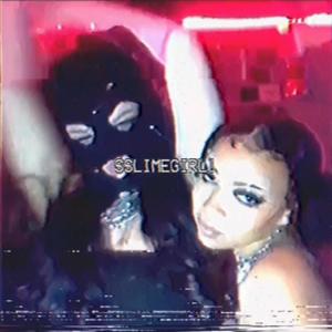 SSlimeGirl (feat. Kaine777 & OsamaSon) (Explicit)