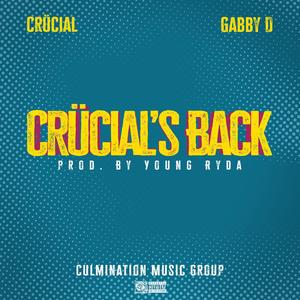 Crücial's Back (feat. Gabby D)