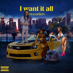 I Want It All (Explicit)