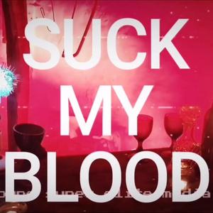 Suck My Blood