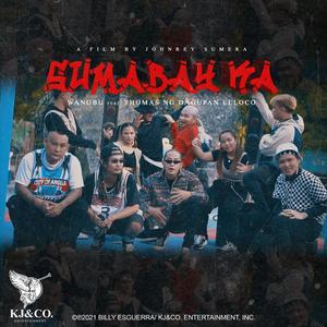 Sumabay Ka (feat. Thomas Ng Dagupan & Elloco) [Explicit]