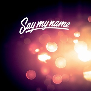 Say My Name