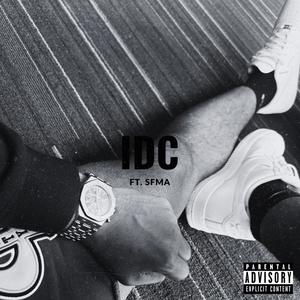 idc (feat. SFMA) [Explicit]