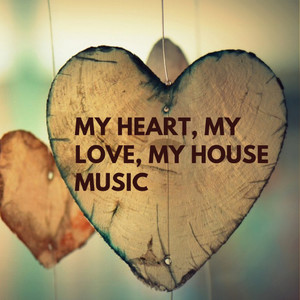 My Hearth, My Love, My House Music