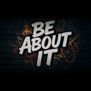 Be About It (feat. Talksic)