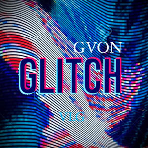 GLITCH (Explicit)