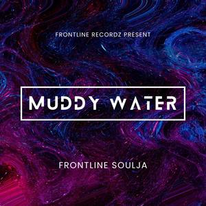 Muddy Water (Explicit)