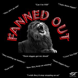 Fanned Out (feat. FOE TJ) [Explicit]