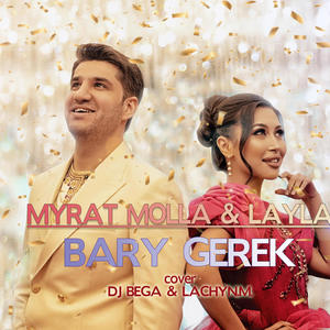 Bary gerek (feat. Layla)