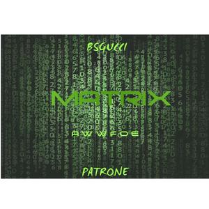 Matrix (feat. B$ Gucci & Patrone) [Explicit]