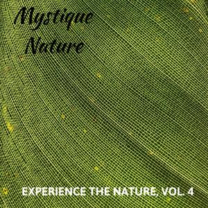 Mystique Nature - Experience the Nature, Vol. 4